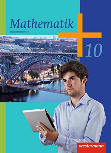 Mathematik - Ausgabe 2014 für die Klassen 8-10 Sekundarstufe I: Schulbuch 10 E: (Klassen 8-10) - Ausgabe 2014 von Westermann Bildungsmedien Verlag GmbH